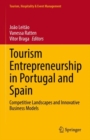 Tourism Entrepreneurship in Portugal and Spain : Competitive Landscapes and Innovative Business Models - Book