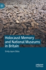 Holocaust Memory and National Museums in Britain - Book