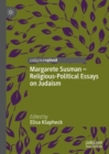 Margarete Susman - Religious-Political Essays on Judaism - Book