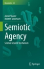 Semiotic Agency : Science beyond Mechanism - Book