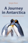 A Journey in Antarctica : Exploring the Future of the White Continent - Book