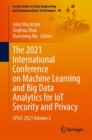 The 2021 International Conference on Machine Learning and Big Data Analytics for IoT Security and Privacy : SPIoT-2021 Volume 2 - Book