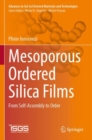 Mesoporous Ordered Silica Films : From Self-Assembly to Order - Book