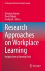 Research Approaches on Workplace Learning : Insights from a Growing Field - Book
