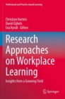 Research Approaches on Workplace Learning : Insights from a Growing Field - Book
