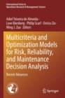 Multicriteria and Optimization Models for Risk, Reliability, and Maintenance Decision Analysis : Recent Advances - Book