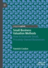 Small Business Valuation Methods : How to Evaluate Small, Privately-Owned Businesses - Book