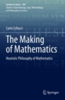 The Making of Mathematics : Heuristic Philosophy of Mathematics - Book