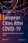 European Cities After COVID-19 : Strategies for Resilient Cities and Real Estate - Book