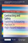 Contracting and Safety : Exploring Outsourcing Practices in High-Hazard Industries - Book