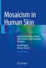 Mosaicism in Human Skin : Understanding Nevi, Nevoid Skin Disorders, and Cutaneous Neoplasia - Book