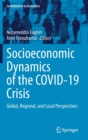 Socioeconomic Dynamics of the COVID-19 Crisis : Global, Regional, and Local Perspectives - Book