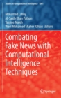 Combating Fake News with Computational Intelligence Techniques - Book