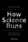 How Science Runs : Impressions from a Scientific Career - Book
