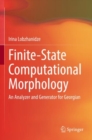 Finite-State Computational Morphology : An Analyzer and Generator for Georgian - Book