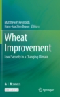 Wheat Improvement : Food Security in a Changing Climate - Book
