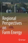 Regional Perspectives on Farm Energy - Book