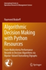 Algorithmic Decision Making with Python Resources : From Multicriteria Performance Records to Decision Algorithms via Bipolar-Valued Outranking Digraphs - Book