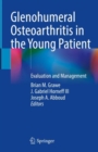 Glenohumeral Osteoarthritis in the Young Patient : Evaluation and Management - Book