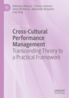Cross-Cultural Performance Management : Transcending Theory to a Practical Framework - Book