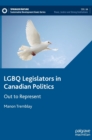 LGBQ Legislators in Canadian Politics : Out to Represent - Book