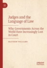 Judges and the Language of Law : Why Governments Across the World Have Increasingly Lost in Court - Book
