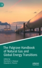 The Palgrave Handbook of Natural Gas and Global Energy Transitions - Book