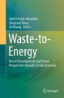 Waste-to-Energy : Recent Developments and Future Perspectives towards Circular Economy - Book