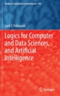 Logics for Computer and Data Sciences, and Artificial Intelligence - Book