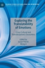 Exploring the Translatability of Emotions : Cross-Cultural and Transdisciplinary Encounters - Book