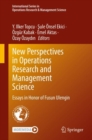 New Perspectives in Operations Research and Management Science : Essays in Honor of Fusun Ulengin - Book
