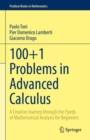 100+1 Problems in Advanced Calculus : A Creative Journey Through the Fjords of Mathematical Analysis for Beginners - Book