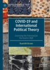 COVID-19 and International Political Theory : Assessing the Potential for Normative Shift - Book