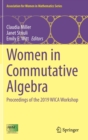 Women in Commutative Algebra : Proceedings of the 2019 WICA Workshop - Book