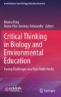 Critical Thinking in Biology and Environmental Education : Facing Challenges in a Post-Truth World - Book