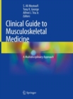 Clinical Guide to Musculoskeletal Medicine : A Multidisciplinary Approach - Book