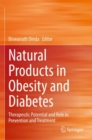 Natural Products in Obesity and Diabetes : Therapeutic Potential and Role in Prevention and Treatment - Book