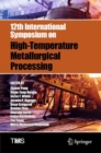 12th International Symposium on High-Temperature Metallurgical Processing - Book