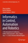 Informatics in Control, Automation and Robotics : 17th International Conference, ICINCO 2020 Lieusaint - Paris, France, July 7-9, 2020, Revised Selected Papers - Book