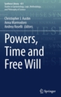 Powers, Time and Free Will - Book