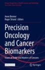 Precision Oncology and Cancer Biomarkers : Issues at Stake and Matters of Concern - Book