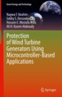 Protection of Wind Turbine Generators Using Microcontroller-Based Applications - Book