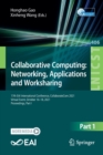 Collaborative Computing: Networking, Applications and Worksharing : 17th EAI International Conference, CollaborateCom 2021, Virtual Event, October 16-18, 2021, Proceedings, Part I - Book