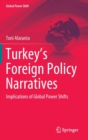 Turkey’s Foreign Policy Narratives : Implications of Global Power Shifts - Book