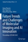 Future Trends and Challenges of Molecular Imaging and AI Innovation : Proceedings of FASMI 2020 - Book