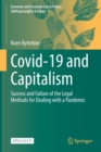 Covid-19 and Capitalism : Success and Failure of the Legal Methods for Dealing with a Pandemic - Book