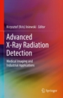 Advanced X-Ray Radiation Detection: : Medical Imaging and Industrial Applications - Book