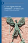 Cambridge Economics in the Post-Keynesian Era : The Eclipse of Heterodox Traditions - Book