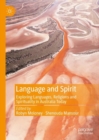 Language and Spirit : Exploring Languages, Religions and Spirituality in Australia Today - Book