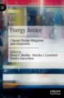 Energy Justice : Climate Change Mitigation and Adaptation - Book